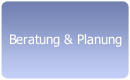 Beratung & Planung